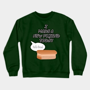 Hello Bread Crewneck Sweatshirt